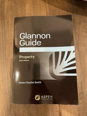 Glannon Guide to Property (Fifth Edition)